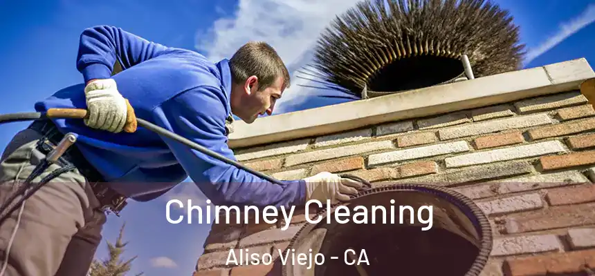  Chimney Cleaning Aliso Viejo - CA